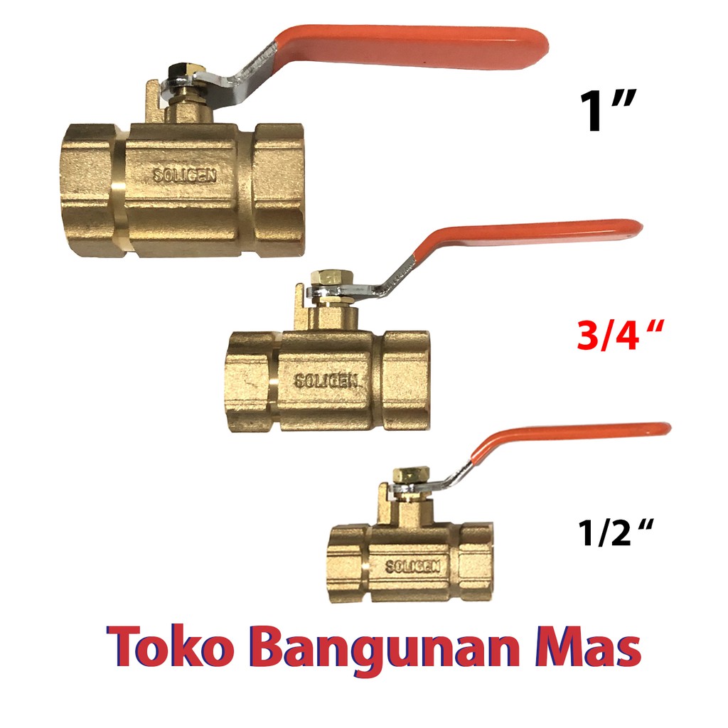 STOP KRAN Kuningan SOLIGEN 3/4 " / BALL VALVE Keran Air 3/4" Inch / STOP KRAN KUNINGAN 3/4 INCH