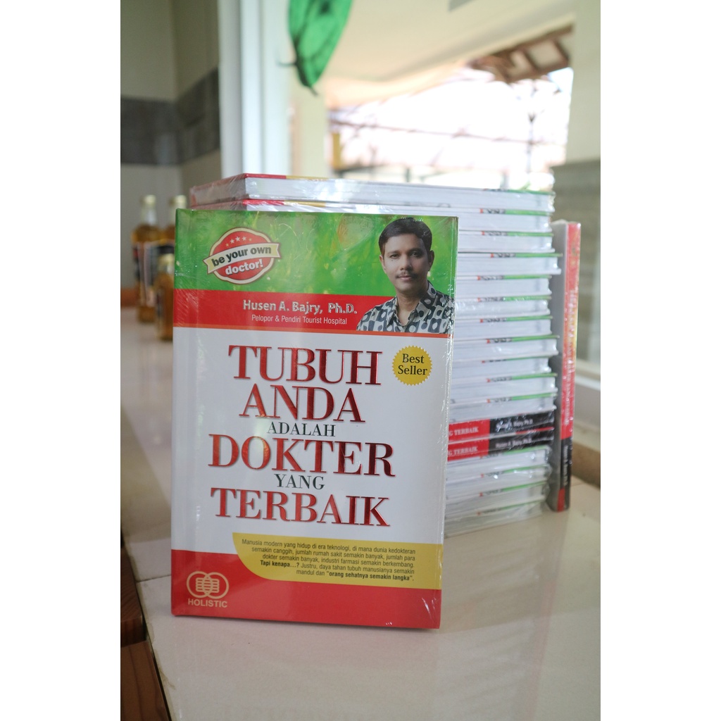 Tubuh Anda Adalah Dokter Yang Terbaik by Husen A. Bajry M.D., Ph.D.