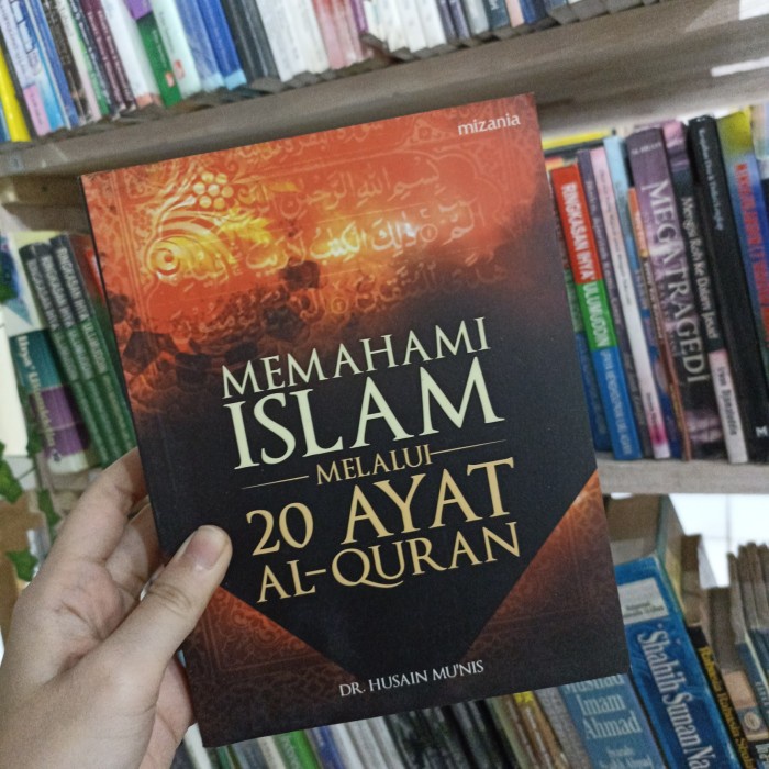 Buku Memahami Islam Melalui 20 Ayat Al-Quran Husain Mu'nis original