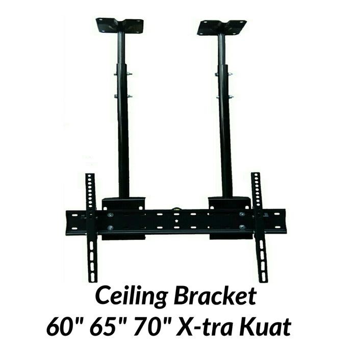 Bracket Gantung/Ceiling 60&quot; 65&quot; 70&quot; Xtra Kuat