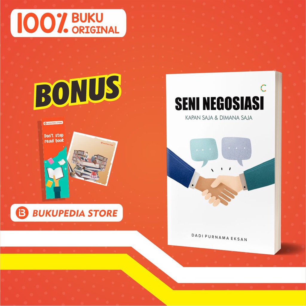 

BUKU SENI NEGOSIASI : KAPAN SAJA DAN DIMANA SAJA - C KLIK MEDIA - BONUS BOOKMARK, STIKER