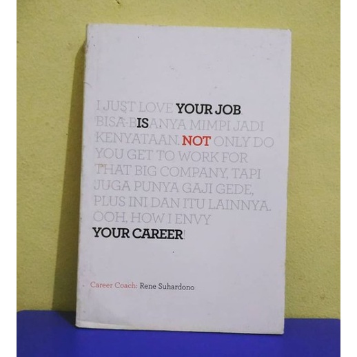 Your Job is not Your Career - Rene Suhardono