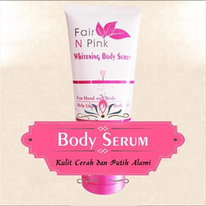 Perawatan Tubuh Fair N Pink \\U002F Fairnpink Whitening Body Serum 160Ml \\U002F Original 100% Ampuh |