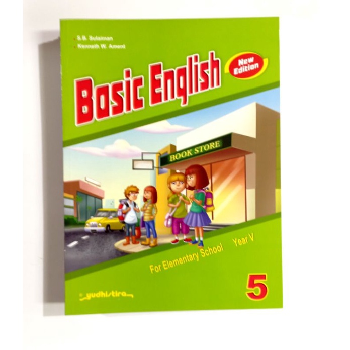 BASIC ENGLISH KELAS 1,2,3,4,5,6 SD ( S. B. SULAIMAN dkk.) YUDISTIRA