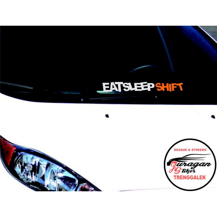  Stiker  KACA  DEPAN BELAKANG  MOBIL  Cutting EAT SLEEP SHIFT 2 