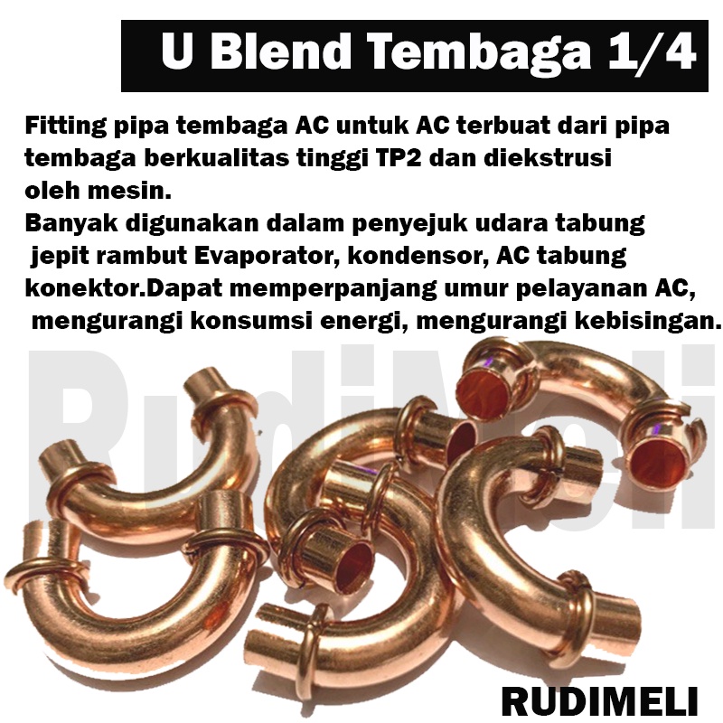 U Blend Tembaga 1/4 -Fitting pipa tembaga AC untuk AC terbuat dari pipa tembaga berkualitas  tinggi TP2 dan diekstrusi  oleh mesin.  Banyak digunakan dalam  penyejuk udara tabung  jepit rambut Evaporator,  kondensor,  AC tabung konektor