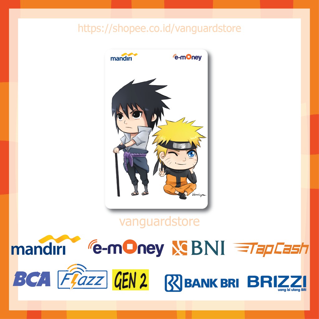 KARTU E MONEY E TOLL NARUTO DAN TAKATAI ANIME JEPANG EMONEY MANDIRI FLAZZ BCA BNI TAPCASH BRIZZI