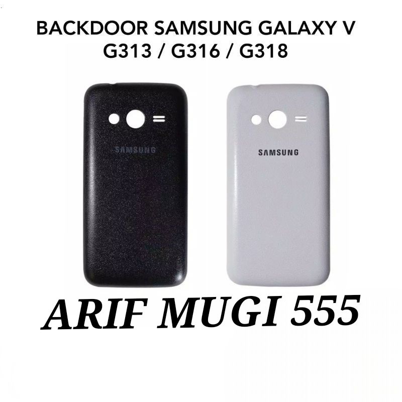 BACKDOOR BACK COVER KESING CASING HOUSING TUTUP BELAKANG SAMSUNG GALAXY V G313/G316/G318 ORIGINAL