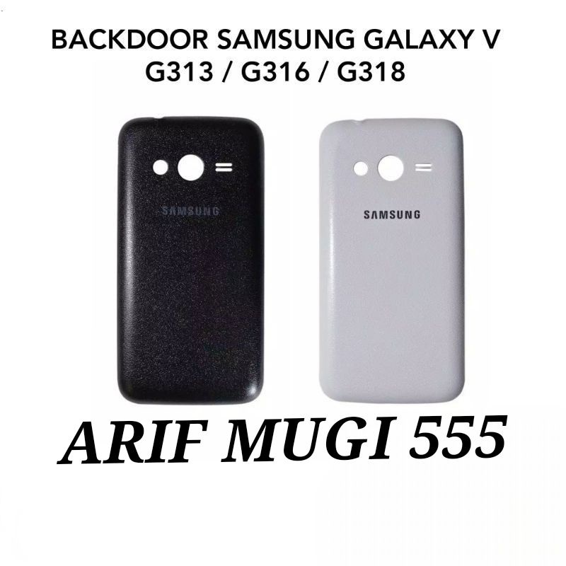 BACKDOOR BACK COVER KESING CASING HOUSING TUTUP BELAKANG SAMSUNG GALAXY V G313/G316/G318 ORIGINAL