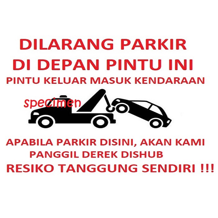 Sticker stiker DILARANG PARKIR DI DEPAN PINTU DI SINI Derek DISHUB untuk pagar pintu rumah ruko kantor rukan toko gudang townhouse town house perumahan cluster dll