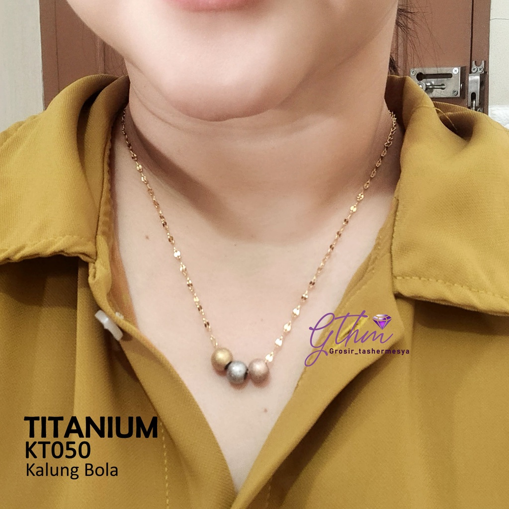 Kalung Wanita Titanium Bola Doff Mix Stainless Steel Perhiasan Fashion Import Premium kt050 gthm