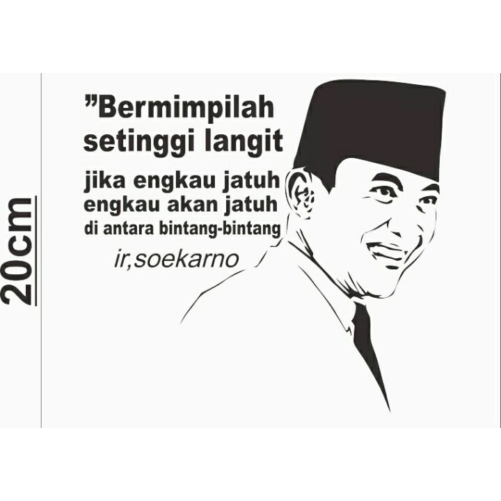cutting sticker karikatur pesan ir.soekarno cocok di  tempel di all kaca mobil depan/belakang ukuran