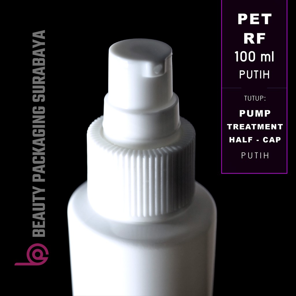 Botol Plastik PET 100ml RF Putih Tutup Pump Treatment HC Putih