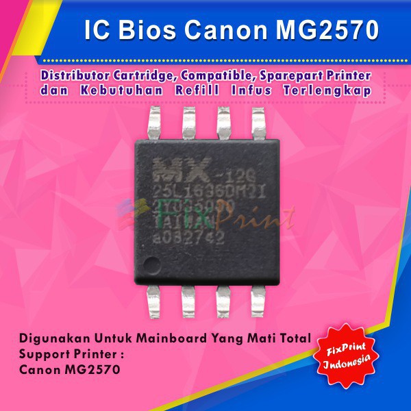 IC Bios Canon MG2570  Firmware Canon MG2570  Board Mati Total