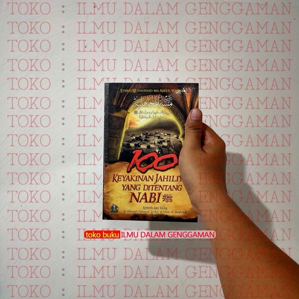 100 Keyakinan Jahiliyah yang Ditentang Nabi - Di Tentang - Pustaka Imam Bonjol