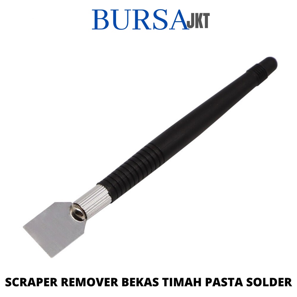 PEMBERSIH PCB SCRAPER GOSOK BEKAS TIMAH LEM PASTA SOLDER BAHAN STAINLESS FLEXIBLE