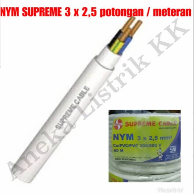 KABEL SUPREME METERAN NYM 3 x 2,5 3x2,5 POTONGAN Per METER CABLE BATANG 3 x 2.5 PerMeter 3x2.5