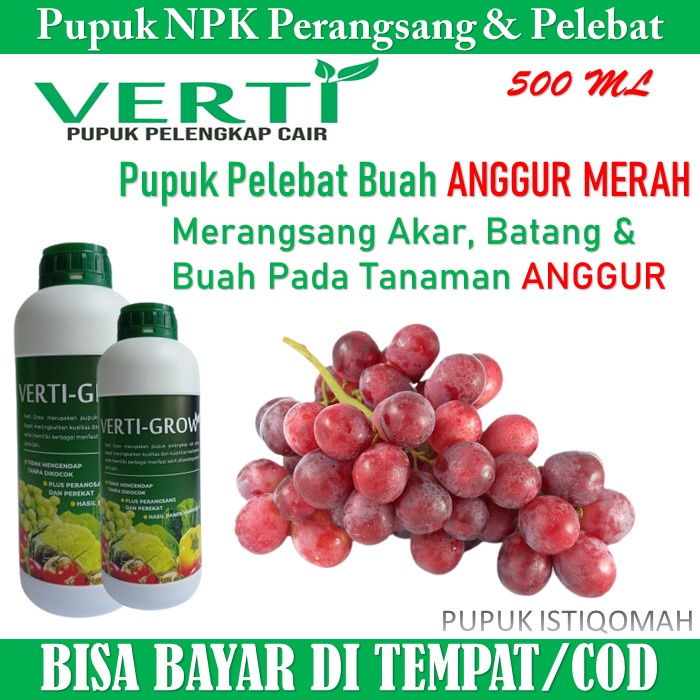 Pupuk NPK Cair TERBAIK Verti Grow Pupuk Pelebat ANGGUR MERAH - Verti Grow 500 ML Obat Perangsang ANG
