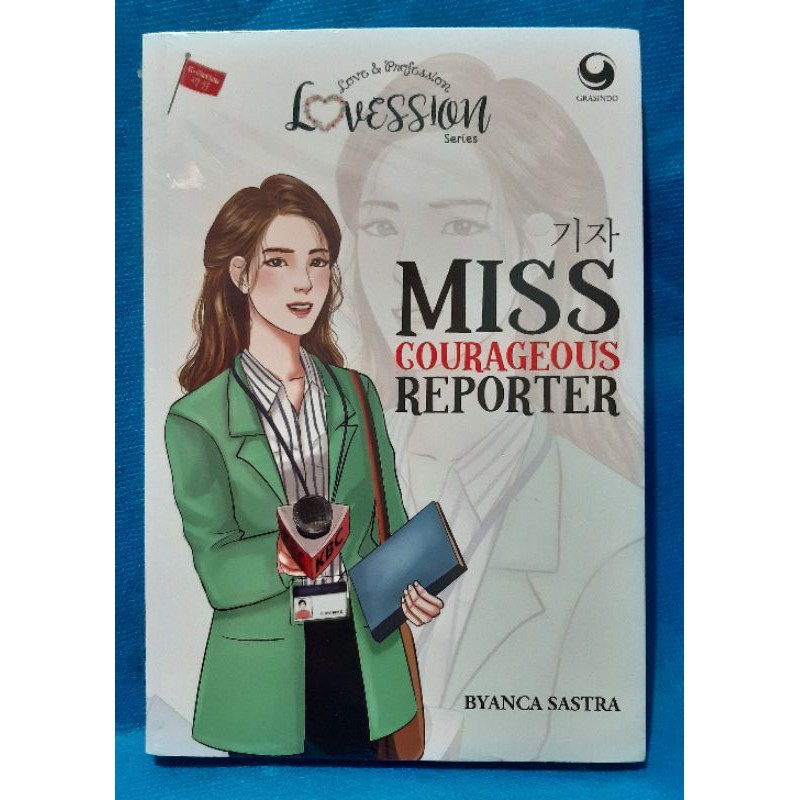 Miss Courageous Reporter - Byanca Sastra ( Novel )