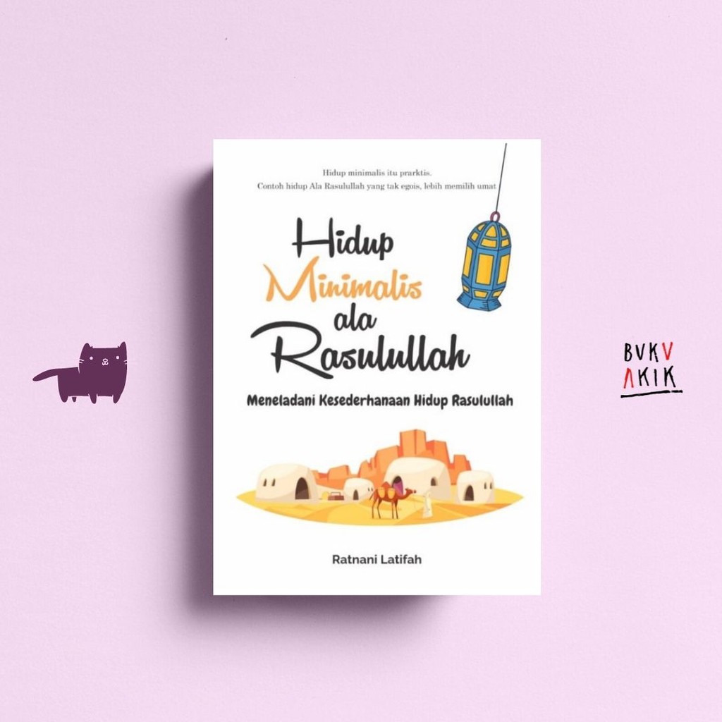 Hidup Minimalis Ala Rasulullah - RATNANI LATIFAH