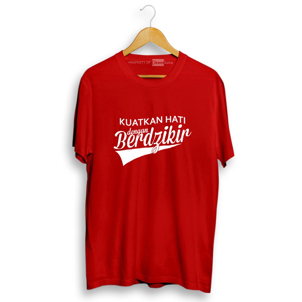 Distro Kaos Dakwah | Berdzikir Kuatkan Hati | Kaos Dakwah Islami | Kata Kata-kata Santri-MERAH