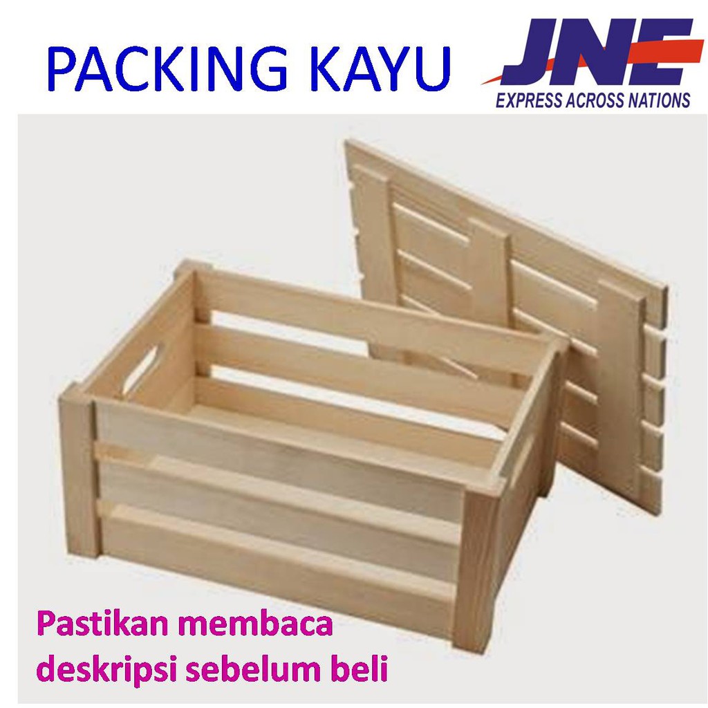 Packing Kayu Jne Baca Deskripsi Jangan Salah Order Indonesia