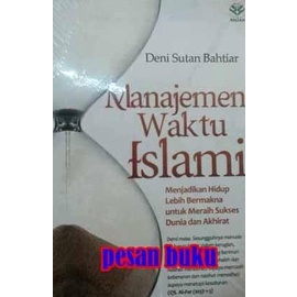 

Buku Manajemen Waktu Islami - Deni Sutan Bahtiar