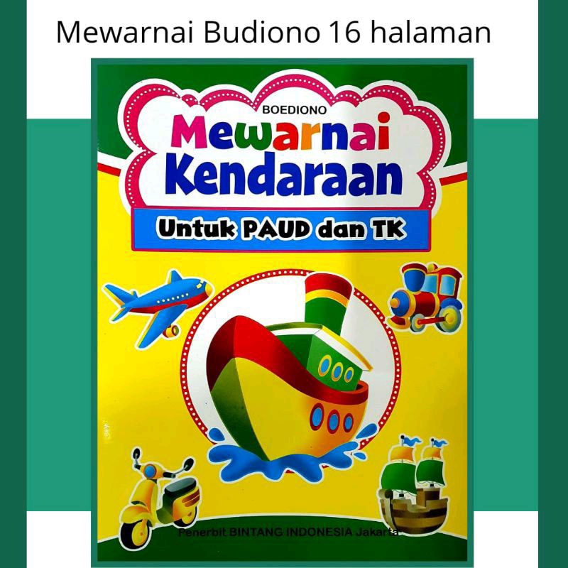 BOEDIONO - Mewarnai Kendaraan Untuk Paud dan Tk (ukuran 21x29)