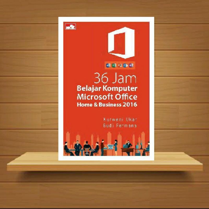 36 Jam Belajar Komputer Microsoft Office Home & Business 2016