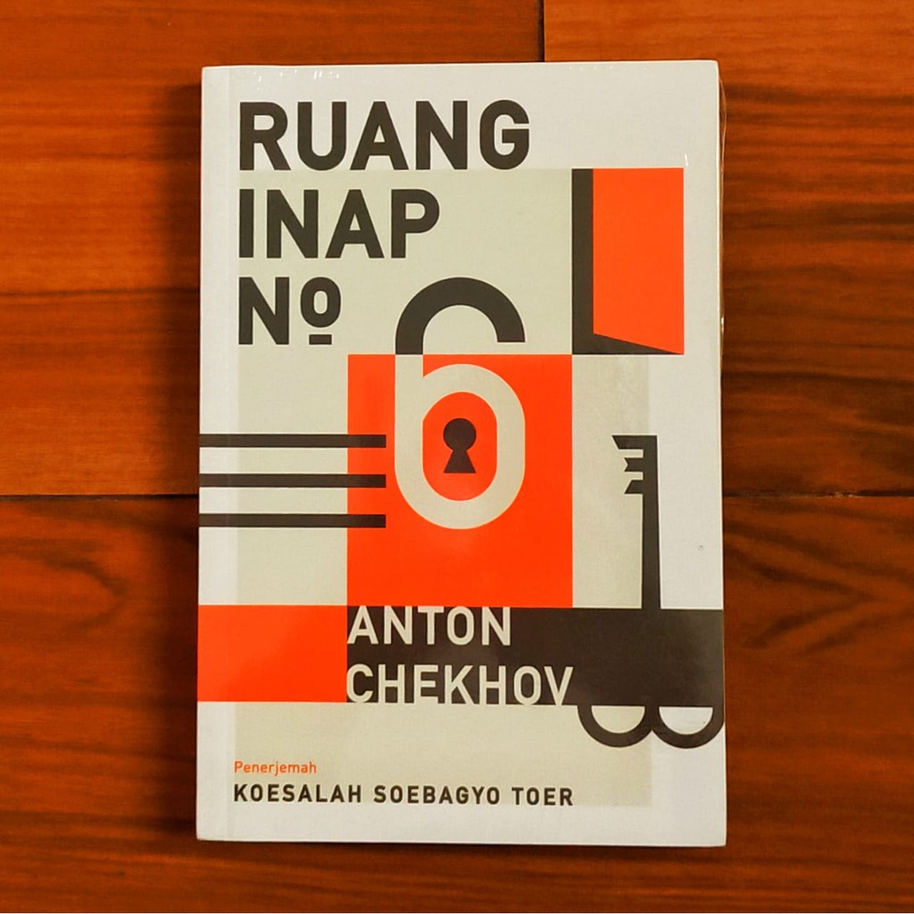 Ruang Inap No. 6 - Anton Chekhov [Terjemahan oleh: Koesalah Soebagyo Toer]