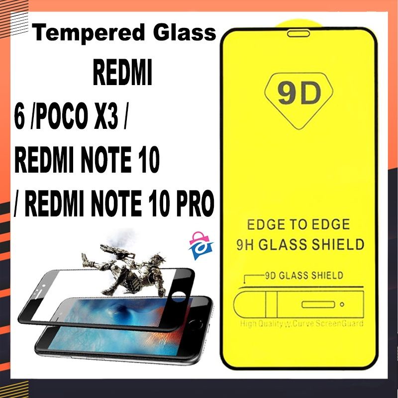 TEMPERED GLASS 5D/6D/9D REDMI 6 /POCO X3 / REDMI NOTE 10 / REDMI NOTE 10 PRO