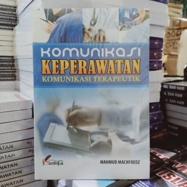 Komunikasi Keperawatan Komunikasi Terapeutik - Buku Original