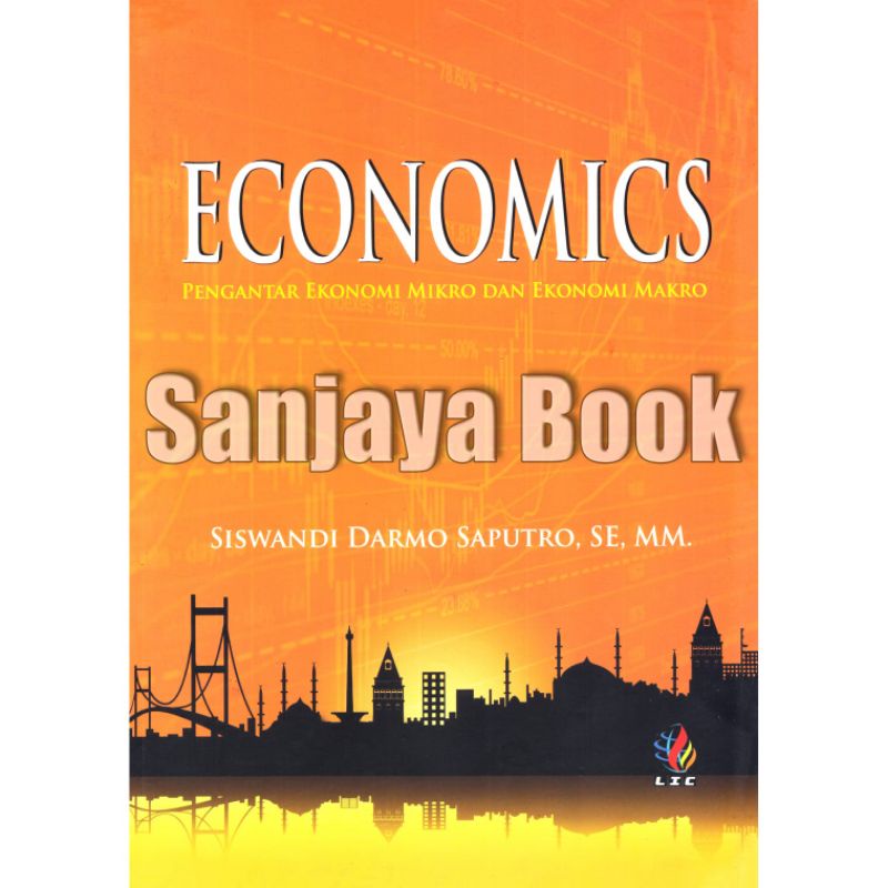 

ECONOMICS pengantar ekonomi mikro dan ekonomi makro by siswandi darmo