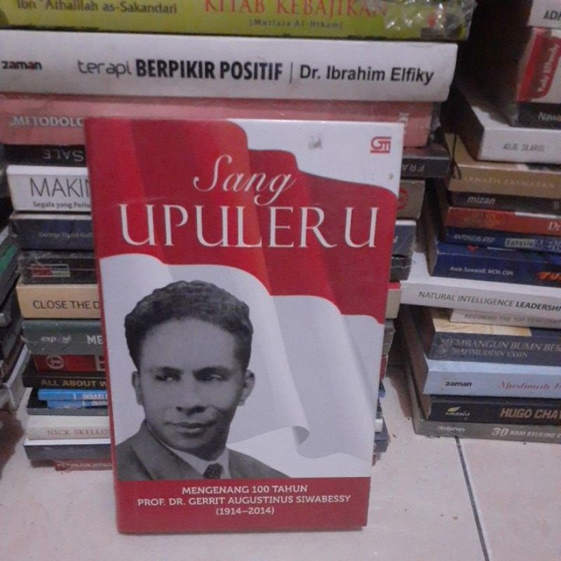 SANG UPELERU mengenang 100 tahun Prof.Dr.Gerrit agustinus siwabesi 1914- 2014