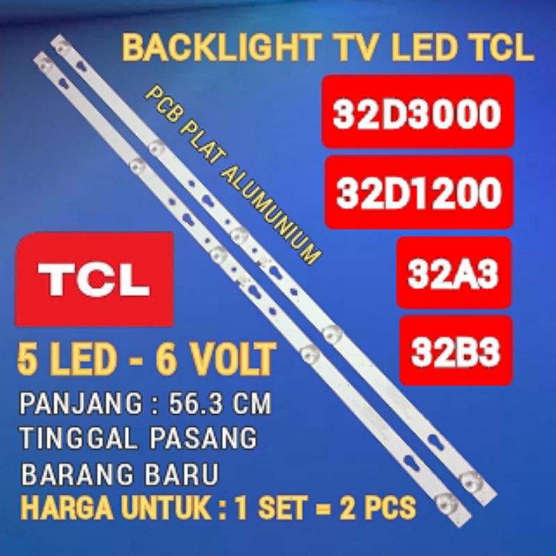 BACKLIGHT TCL 32D3000 BACKLIGHT TCL 32D1200 BACKLIGHT TCL 32A3  BACKLIGHT TCL 32B3 LAMPU BACKLIGHT T