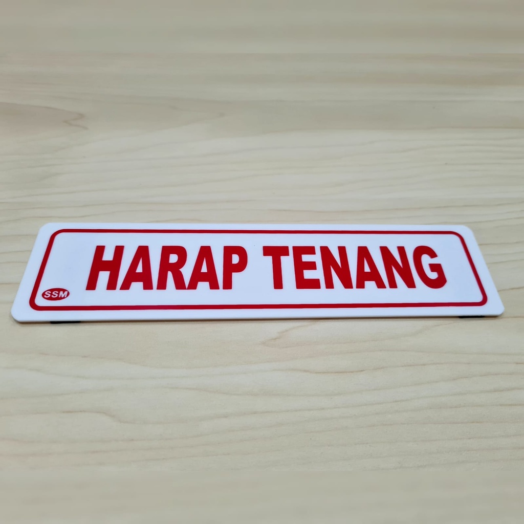 

Sign Akrilik Label KECIL HARAP TENANG