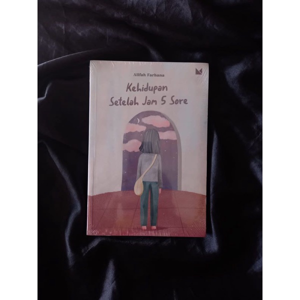 Kehidupan Setelah Jam 5 Sore-Alifah Farhana