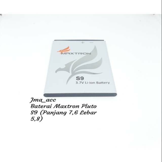 Baterai Maxtron Pluto S9 Panjang 7,6 × Lebar 5,8 Batre/Battery