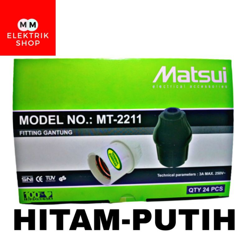 MATSUI Fitting Gantung Hitam Putih MT 2211 Fitting E27 Kuningan Best Seller MATSUI