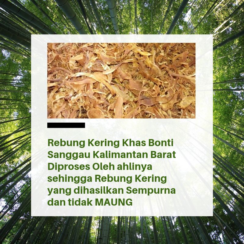 

Rebung Kering Tunas Bambu Muda Khas Bonti Sanggau Kalimantan Barat