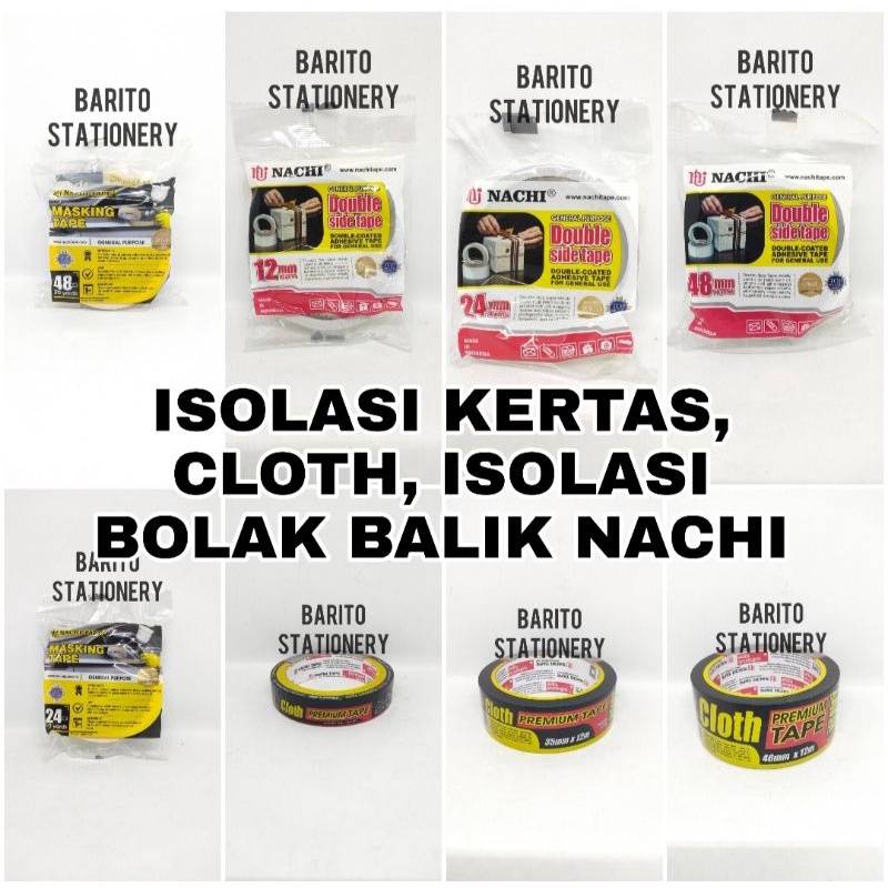 

ISOLASI KERTAS/MASKING, ISOLASI CLOTH, ISOLASI BOLAK BALIK NACHI