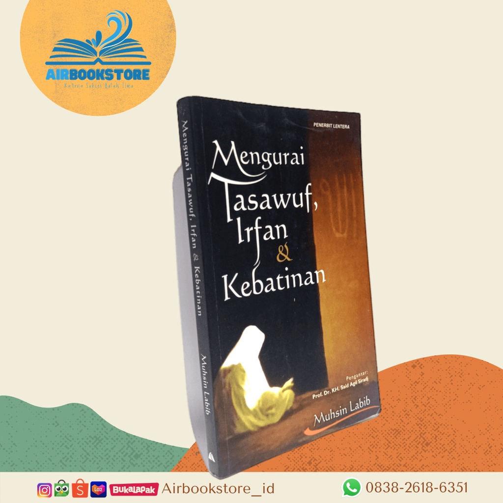 

Mengurai Tasawuf Irfan Kebatinan - Muhsin Labibi Original