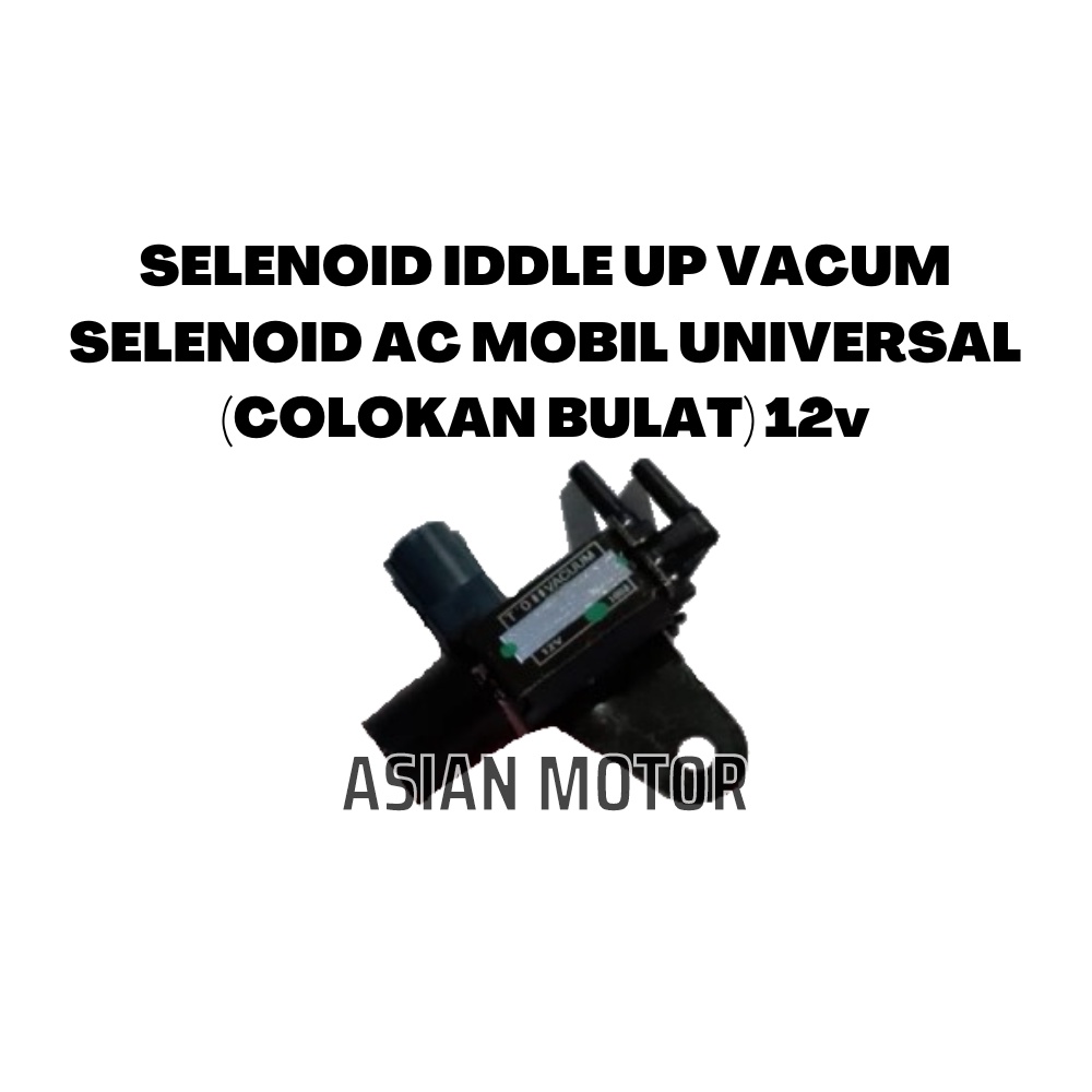SELENOID IDDLE UP SELENOID VACUM AC MOBIL UNIVERSAL KIJANG EFI 12 VOLT