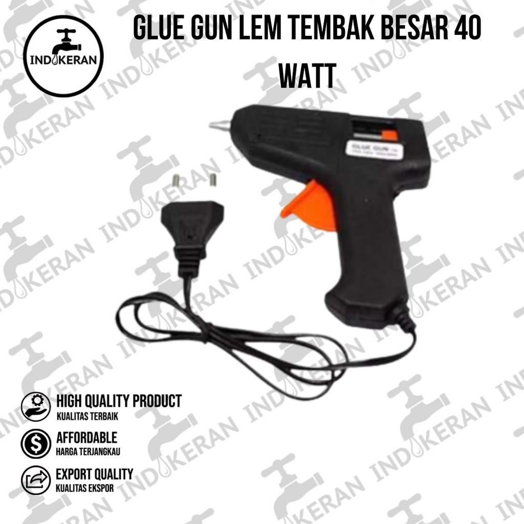 INDOKERAN - Glue Gun Lem Tembak Besar 40 Watt