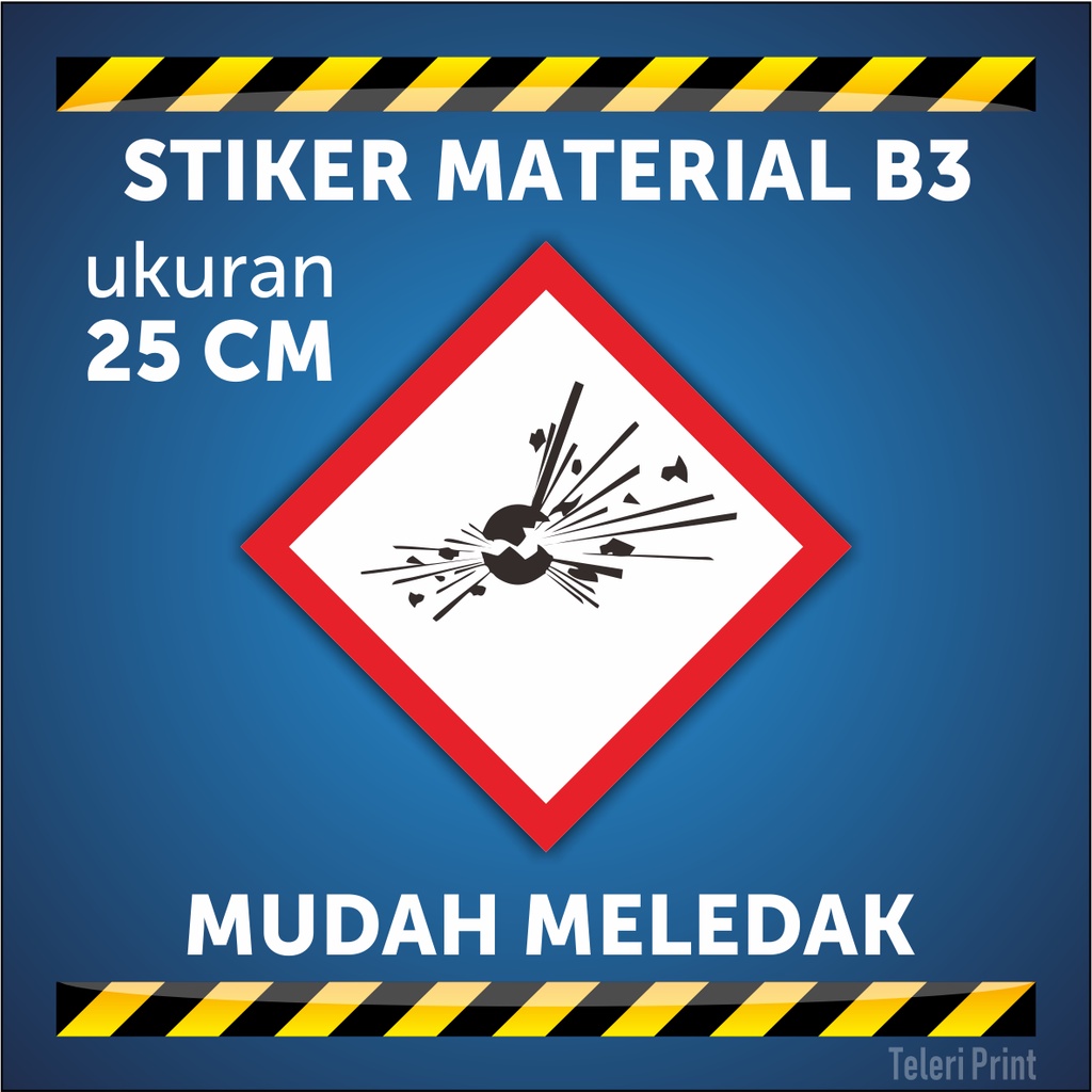

Stiker Material B3 MUDAH MELEDAK ukuran 25 cm