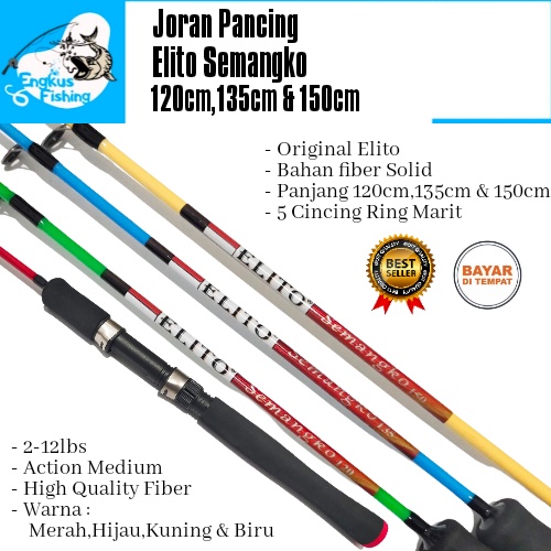 Joran Pancing Elito Semangko 120cm,135cm &amp; 150cm (Fiber Solid) Lentur Murah Berkualitas