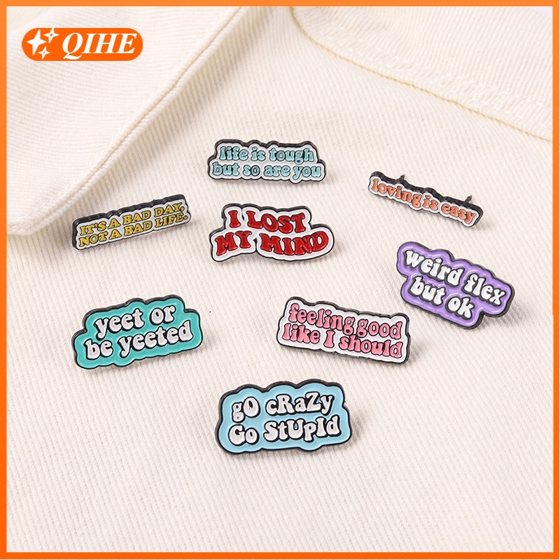 Funny Quotes Enamel Pins Weird Flex But OK Brooch GO Crazy Love Is Easy Brooches Lapel Pin Badges Men Women Jewelry Accessories Gifts