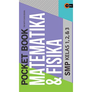 Pocket Book; Matematika & Fisika SMP Kelas 1, 2, & 3