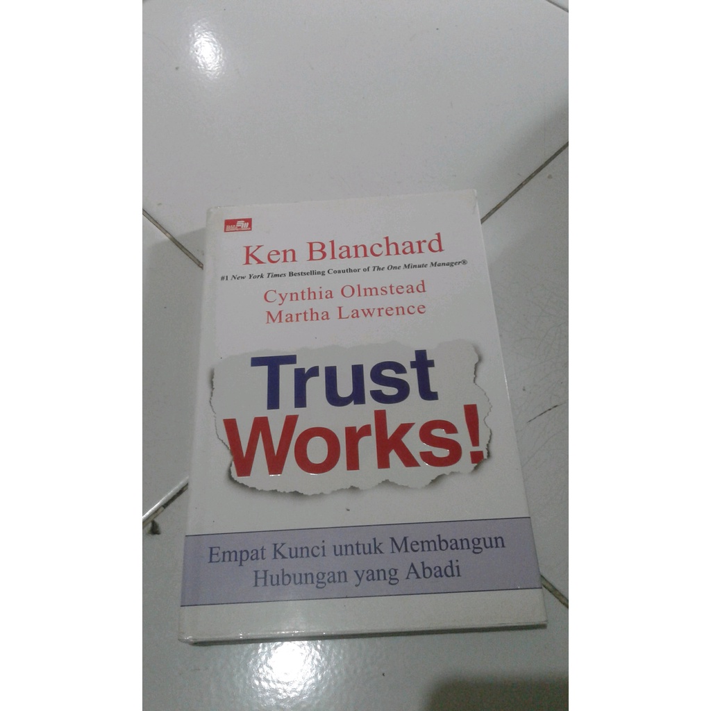ORIGINAL Trust Works Empat Kunci Untuk Meembangun Hubungan yang Abadi