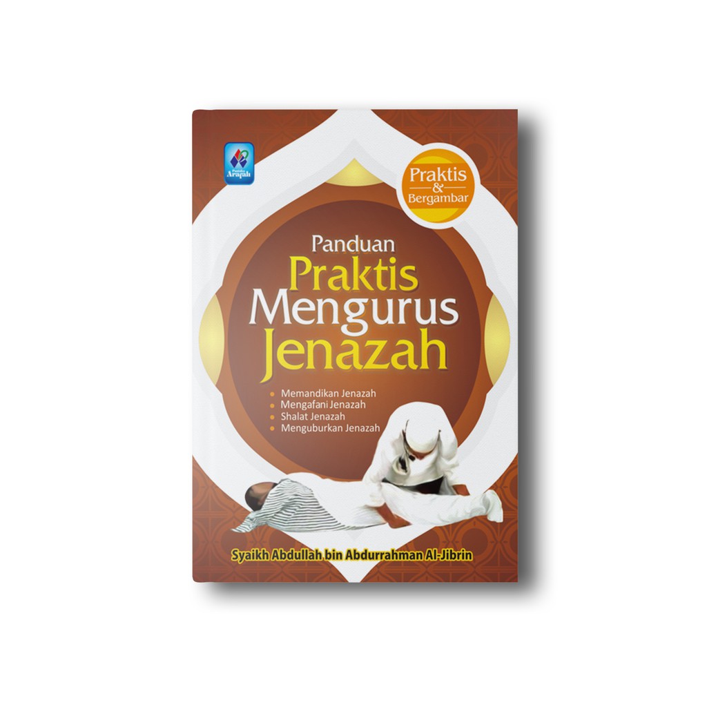 Jual Panduan Praktis Mengurus Jenazah Pustaka Arafah Original Shopee